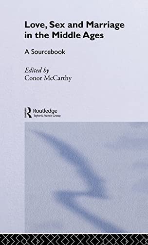 Love, sex and marriage in the Middle Ages