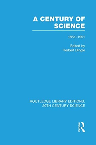 A Century of Science, 1851-1951