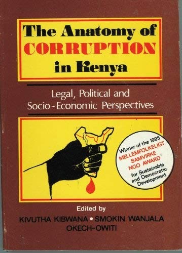 The Anatomy of Corruption in Kenya