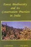 Forest Biodiversity and Its Conservation Practices in India