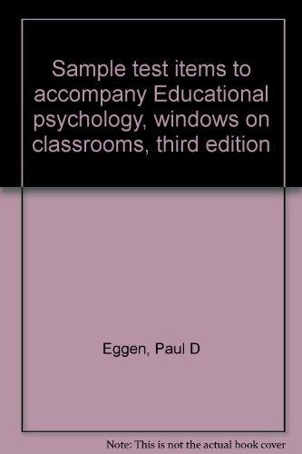 Sample Test Items to Accompany Educational Psychology: Windows on Classrooms