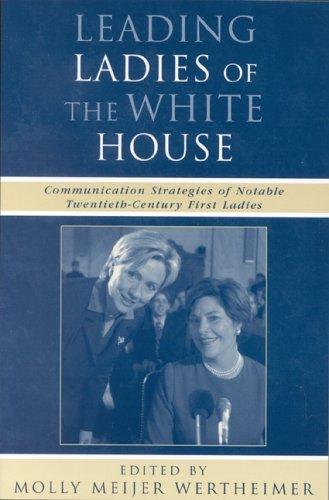 Leading ladies of the White House