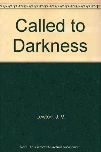 Called to darkness