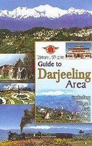 Nest and Wings Guide to Darjeeling Area: Including Siliguri, Mirik, Kurseong, Kalimpong