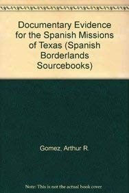 Documentary Evidence for the Spanish Missions of Texas