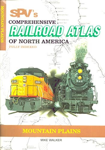SPV's Comprehensive Railroad Atlas of North America—Mountain Plains