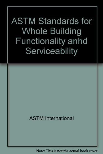ASTM Standards for Whole Building Functionality and Serviceability