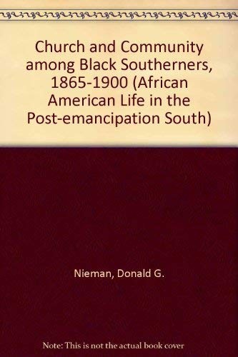 Church and community among Black southerners, 1865-1900