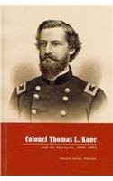 Colonel Thomas L. Kane and the Mormons, 1846-1883