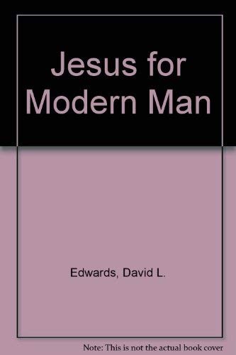 Jesus for Modern Man