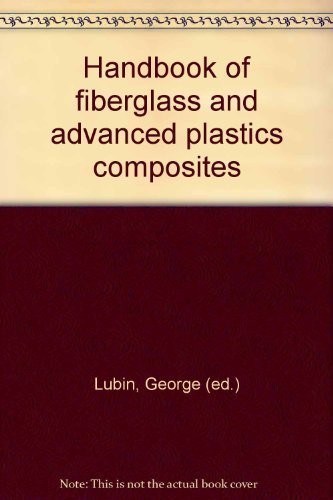 Handbook of Fiberglass and Advanced Plastics Composites