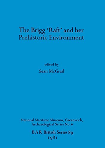 The Brigg "raft" and her prehistoric environment