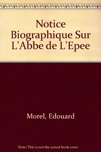 Notice biographique sur l'abbé de L'Épée