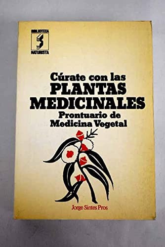 Cúrate con las plantas medicinales