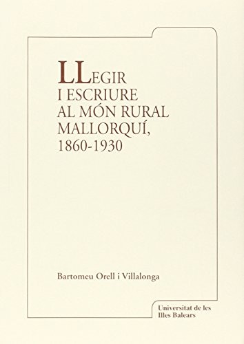 Llegir i escriure al ḿon rural mallorquí, 1860-1930