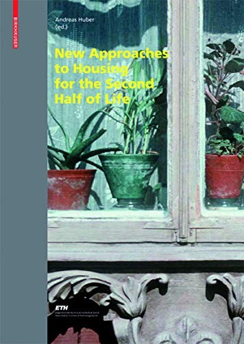 New approaches to housing for the second half of life