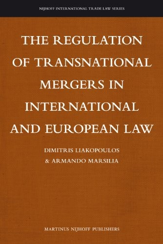 The Regulation of Transnational Mergers in International and European Law