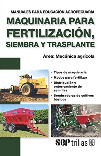 Maquinaria para fertilización, siembra y trasplante