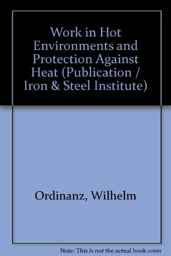 Work in Hot Environments and Protection Against Heat
