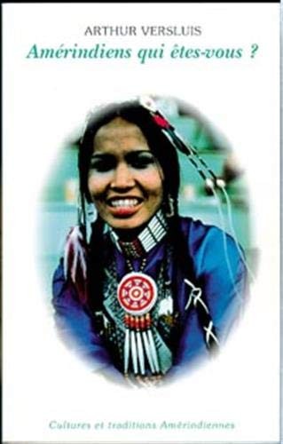 Amérindiens qui êtes-vous?