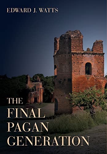 The final pagan generation