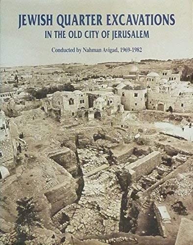 Jewish Quarter Excavations in the Old City of Jerusalem