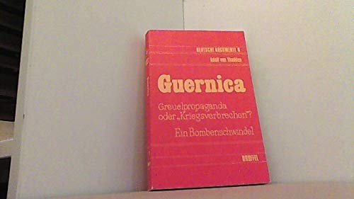 Guernica, Greuelpropaganda oder "Kriegsverbrechen"?