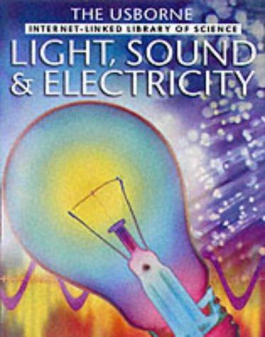 Light, Sound and Electricity