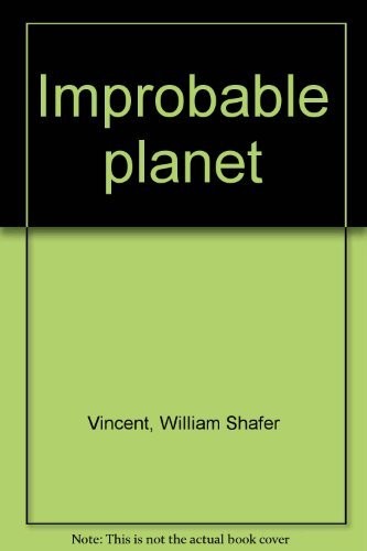 Improbable Planet