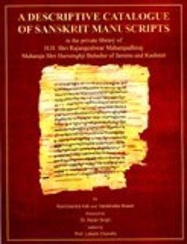 A Descriptive Catalogue of Sanskrit Manuscripts in the Private Library of His Highness the Maharaja of Jammu and Kashmir