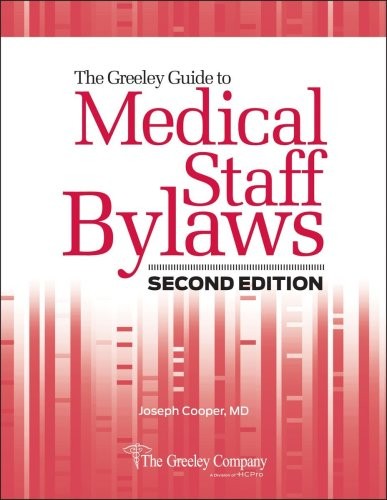 The Greeley Guide to Medical Staff Bylaws