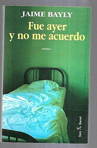 Fue ayer y no me acuerdo