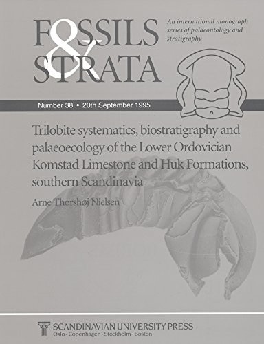 Trilobite Systematics, Biostratigraphy and Palaeoecology of the Lower Ordovician Komstad Limestone and Huk Formations, Number 38