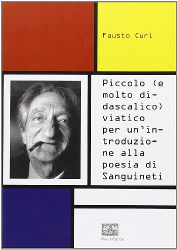 Piccolo (e molto didascalico) viatico per un'introduzione alla poesia di Sanguineti
