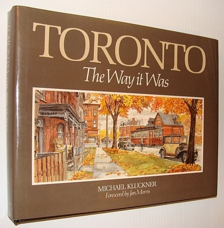 Toronto, the Way It Was