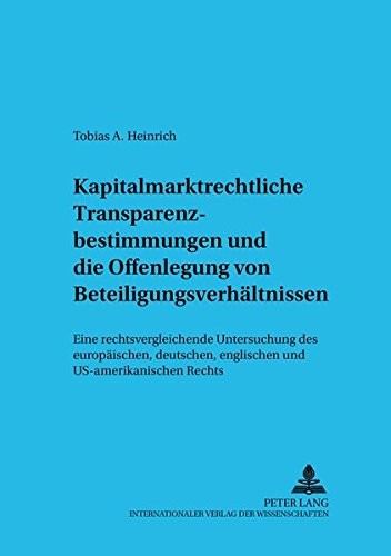 Kapitalmarktrechtliche Transparenzbestimmungen und die Offenlegung von Beteiligungsverhältnissen