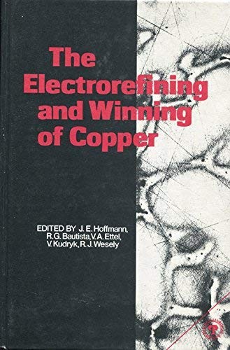 The Electrorefining and Winning of Copper