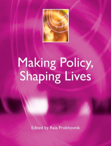 Making Policy, Shaping Lives (Understanding Contemporary Politics)