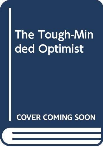 The Tough-Minded Optimist