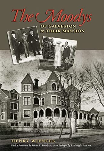 The Moodys of Galveston and their mansion