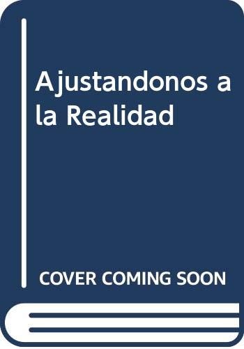 Ajustandonos a la Realidad
