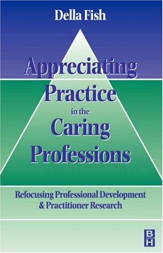 Appreciating practice in the caring professions