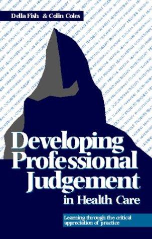 Developing professional judgement in health care