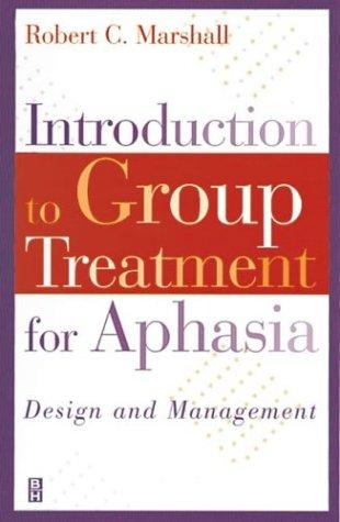 Introduction to Group Treatment for Aphasia