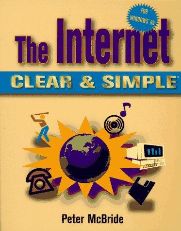 The Internet for Windows 95 Clear & Simple