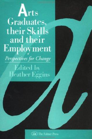 Arts Graduates, Their Skills and Their Employment