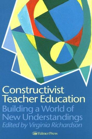 Constructivist teacher education