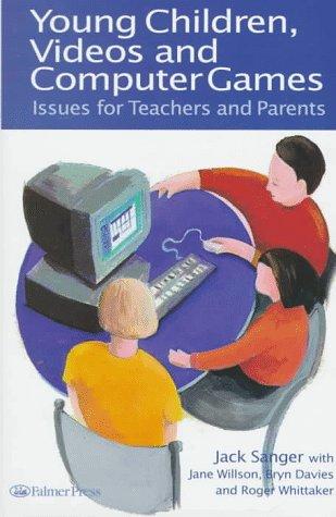 Young children, videos, and computer games