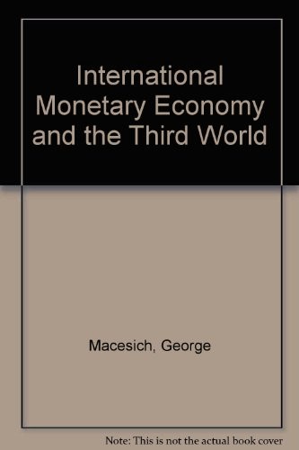 The international monetary economy and the Third World