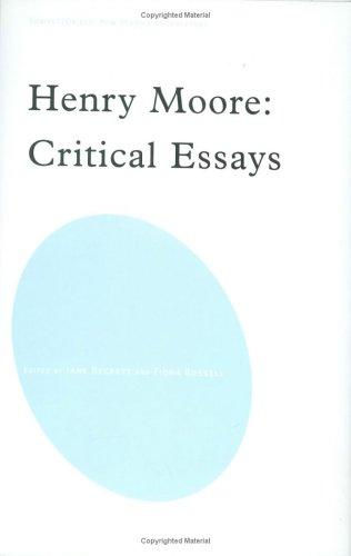 Henry Moore: Critical Essays